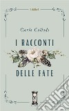 I racconti delle fate libro