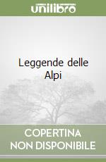 Leggende delle Alpi libro