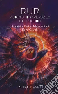 RUR. Robots Universali di Rossum libro