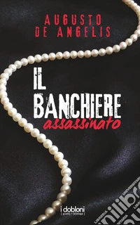 Il banchiere assassinato. Le undici meno una libro