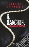 Il banchiere assassinato. Le undici meno una libro