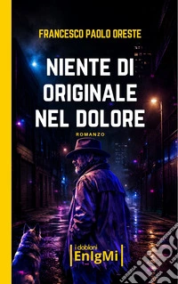 Niente di originale nel dolore libro