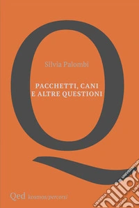 Pacchetti, cani e altre questioni
