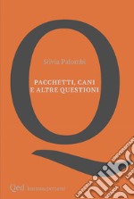 Pacchetti, cani e altre questioni libro