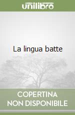 La lingua batte libro