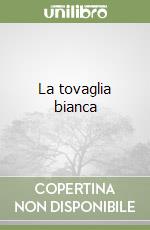 La tovaglia bianca libro