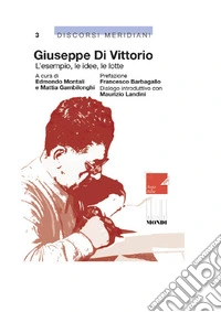Giuseppe Di Vittorio. L'esempio, le idee, le lotte libro