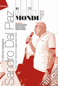 Infiniti mondi (2025). Vol. 41: Bimestrale di pensieri di libertà. Sandro Dal Piaz. L'ultima battaglia libro