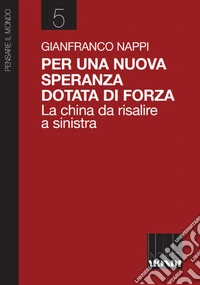 Per una nuova speranza dotata di forza. La china da risalire libro