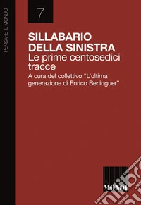 Sillabario della sinistra. Le prime centosedici tracce