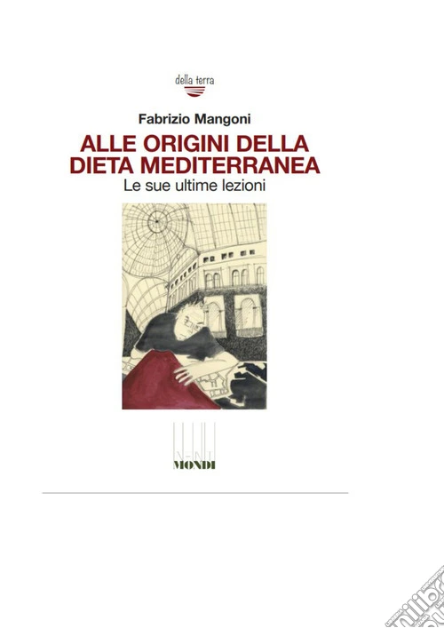Alle origini della dieta mediterranea. Le sue ultime lezioni