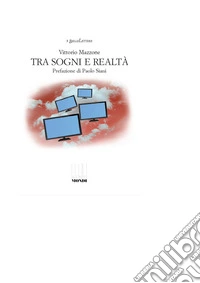 Tra sogni e realtà