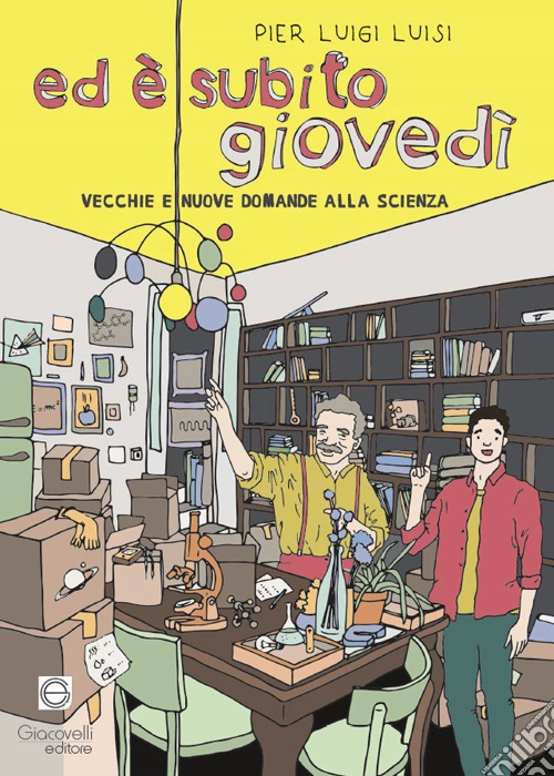 Ed è subito giovedì. Vecchie e nuove domande alla scienza