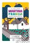 Le città a colori. Martina Franca. Quaderno da colorare per bambini curiosi. Ediz. italiana e inglese libro