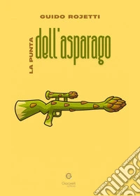 La punta dell'asparago libro