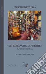 «Un libro che divorerei». Pareri di lettura libro