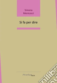 Si fa per dire libro