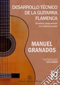 Desarrollo tecnico de la guitarra flamenca-Technical development of flamenco guitar. Ediz. bilingue. Vol. 2 libro