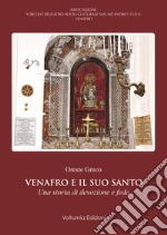 Venafro e il suo santo. Una storia di devozione e fede libro