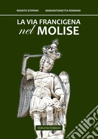 La via Francigena nel Molise libro