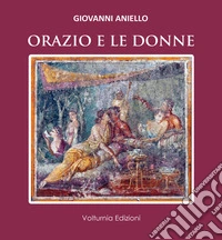 Orazio e le donne libro