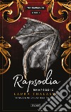 Rapsodia. Rhapsodic libro di Thalassa Laura