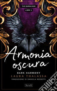 Armonia oscura. The Bargainer. Vol. 4 libro