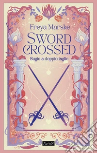 Swordcrossed. Bugie a doppio taglio libro