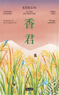 Il lungo cammino. Kokun. La Dea dei profumi. Vol. 2 libro