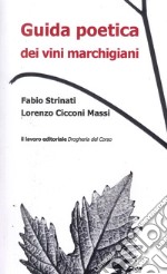 Guida poetica dei vini marchigiani libro