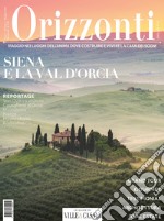 Orizzonti (2024). Vol. 1: Siena e Val d'Orcia libro