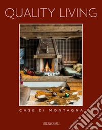 Quality living. Case di montagna. Ediz. a colori. Vol. 2 libro