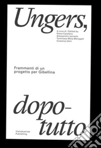 Ungers, dopotutto. Frammenti di un progetto per Gibellina. Ediz. bilingue libro