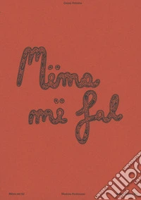 Mamma perdonami-Mëma më fal-Mom, forgive me. Ediz. multilingue libro
