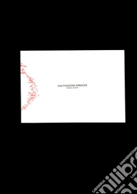 Stefano Arienti. Coltivazioni erbacee. Inventario dei libri manipolati. Ediz. bilingue libro