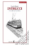 Intrecci. Più forte del destino. Nuova ediz. libro di Paone Nicola