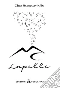 Lapilli. Ediz. integrale