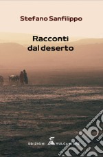 Racconti dal deserto libro