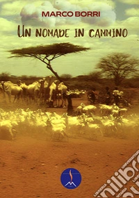 Un nomade in cammino libro