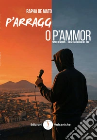 P'arragg o p'ammor. Spoken words. Un'altra faccia del rap libro