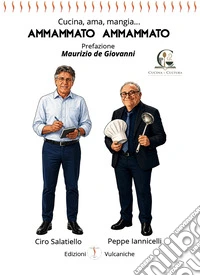 Ammammato ammammato. Cucina, ama, mangia.... Ediz. illustrata