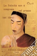 La felicità non è compresa nel prezzo (del libro) libro