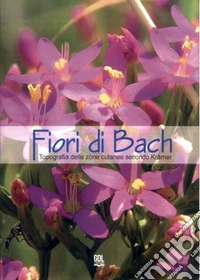 Fiori di Bach. Topografia delle zone cutanee secondo Krämer libro