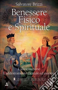 Benessere fisico e spirituale libro