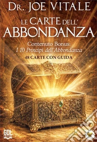Le carte dell'abbondanza. Cofanetto con libro guida. Con 48 carte