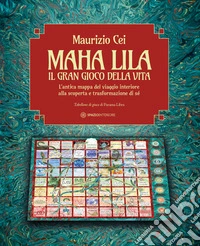 Maha Lila. Il gran gioco della vita. L'antica mappa del viaggio interiore alla scoperta e trasformazione di sé. Con tabellone ripiegabile, dado a sei facce