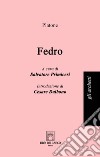 Fedro libro di Platone Primiceri S. (cur.)