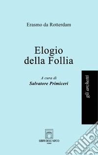 Elogio della follia libro