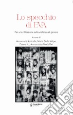 Lo specchio di Eva. Per una riflessione sulla violenza di genere libro