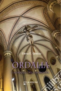Ordalia. I romanzi dell'esorcista libro